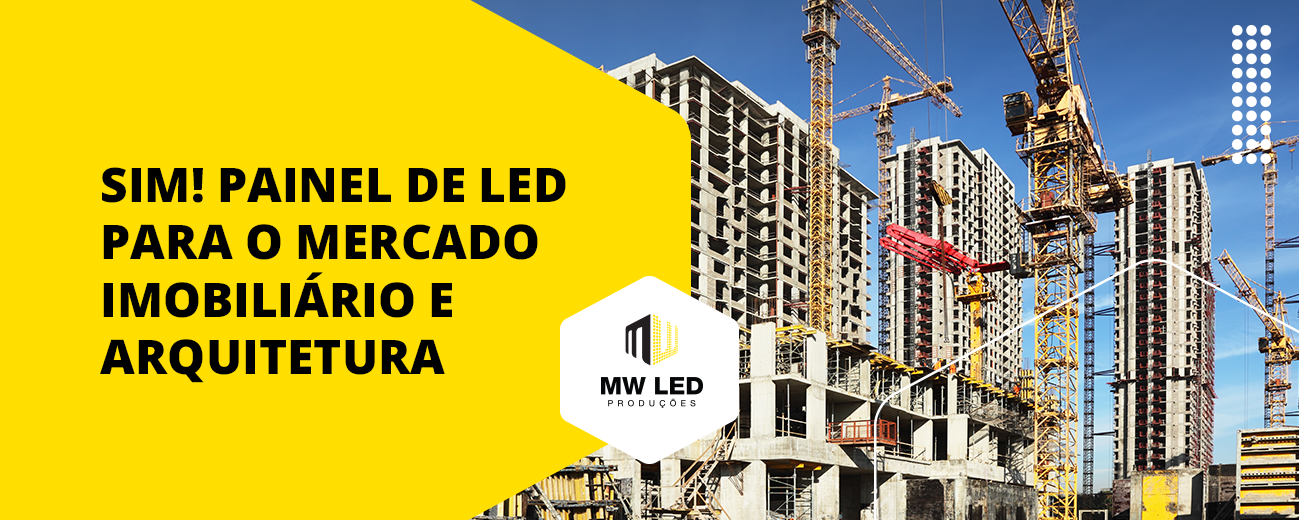 painel de led para o mercado imobiliário e arquitetura