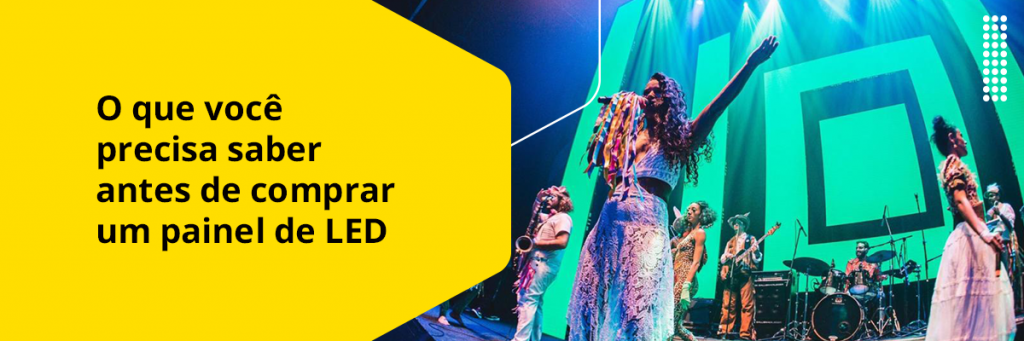 Alugar Painel de LED ou comprar – Qual a melhor opção?